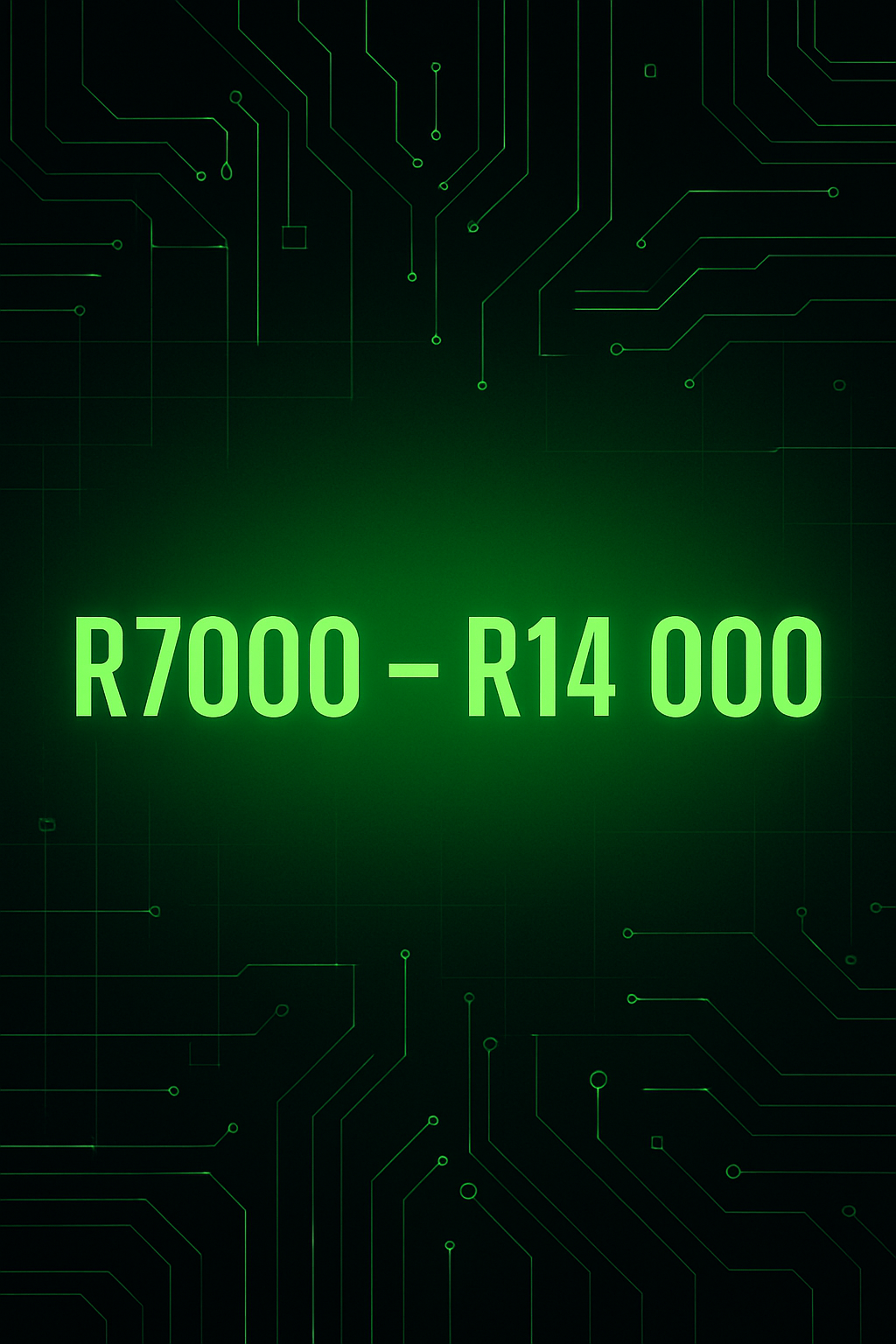 Between R7000-R14000